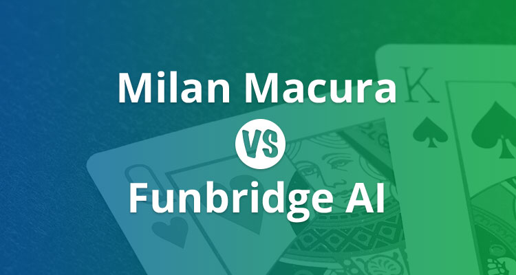 Milan Macura VS Funbridge artificial intelligence