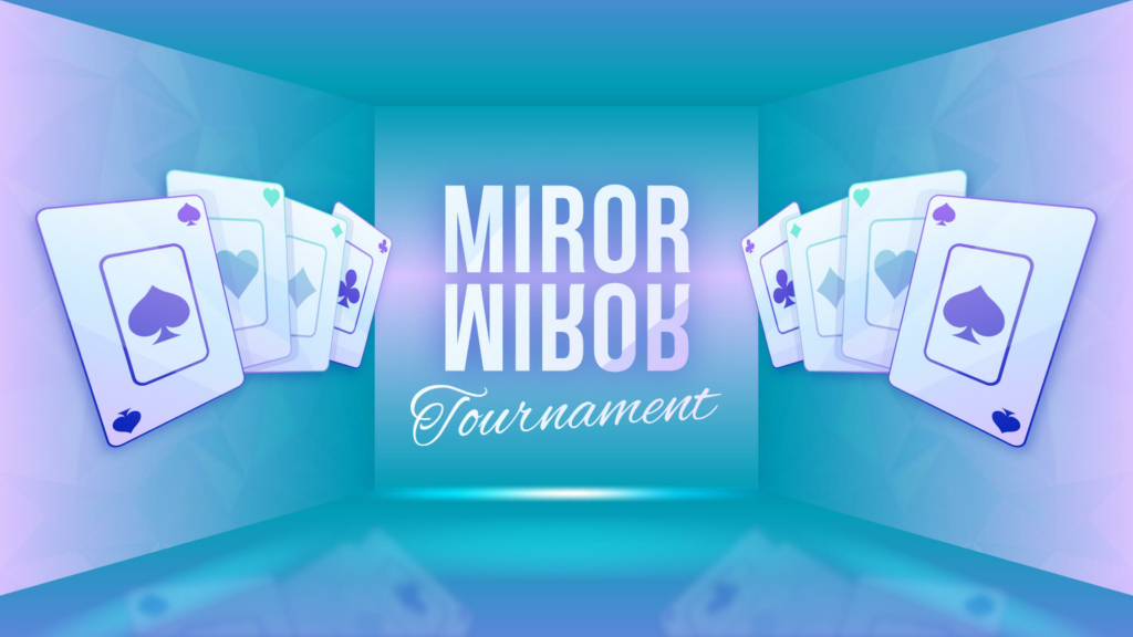 Miror-Miror Tournament