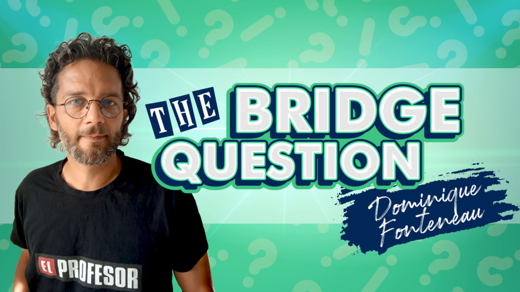 The bridge question