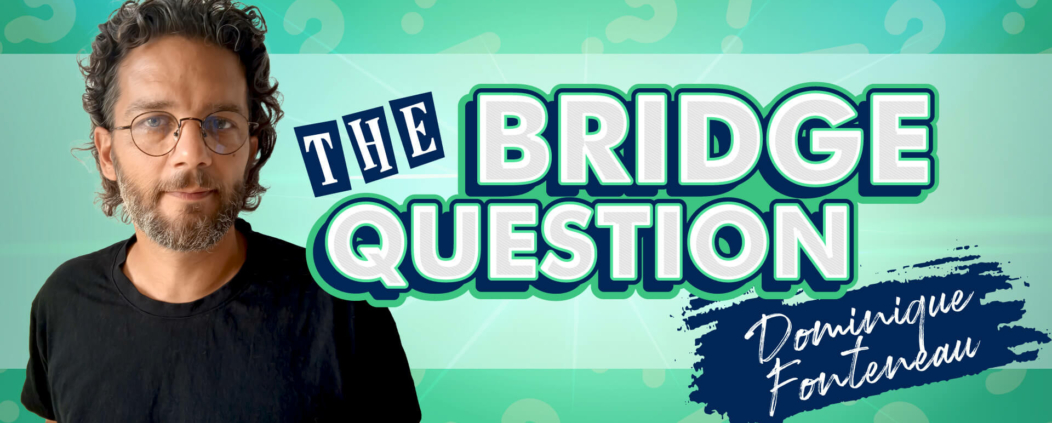 The bridge question