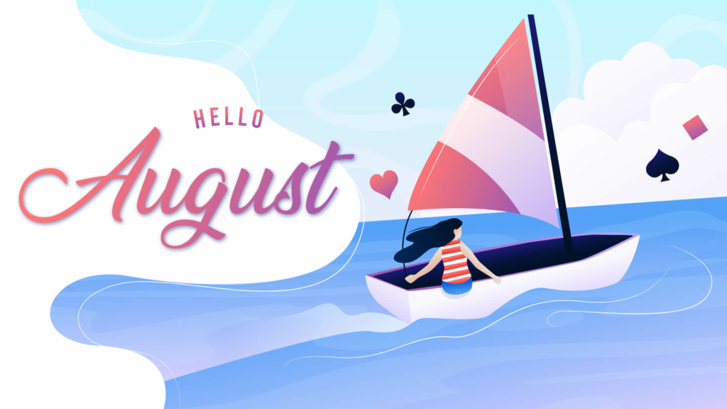 Hello August